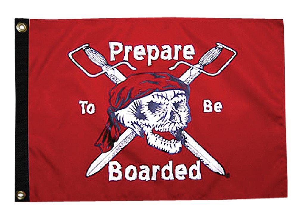 Taylor Prepare To Be Boarded Flag 12"x18" Nylon 1803 | 2023